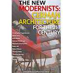 The New Modernists: German Architecture for the 21st Century