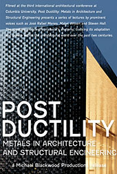 Post Ductility: Metals in Architecture and Structural Engineering