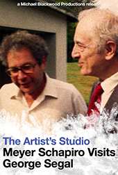 The Artist’s Studio: Meyer Schapiro Visits George Segal